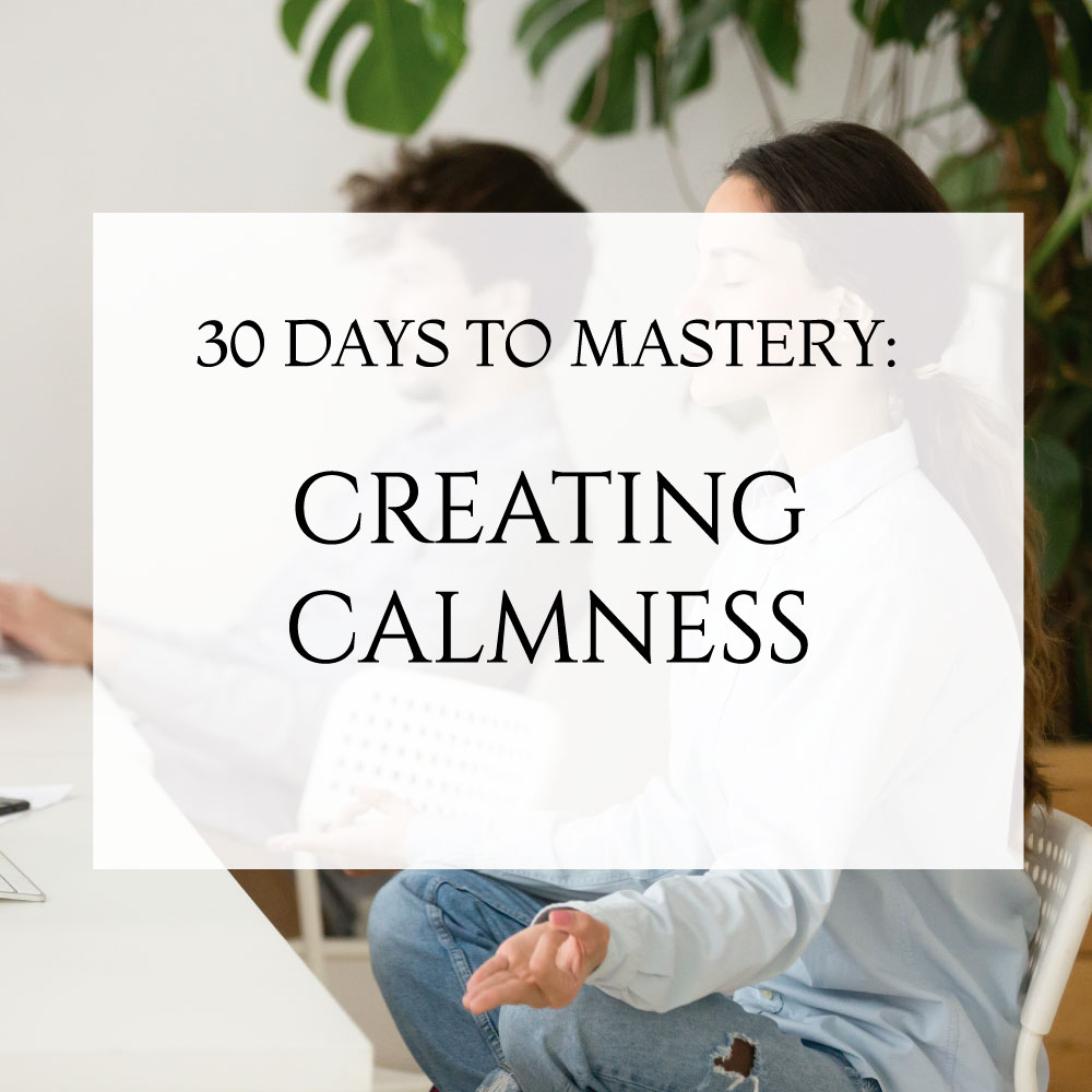 Master Creating Calmness Unlocked